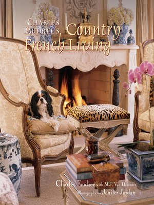 cover image of Charles Faudree's Country French Living